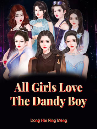 All Girls Love The Dandy Boy